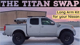 Suspension  Titan Swap Overview and Install on Nissan Frontier Pro4X [upl. by Sussman]