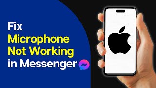 How to Fix Microphone Not Working in Messenger on iPhone [upl. by Firestone427]