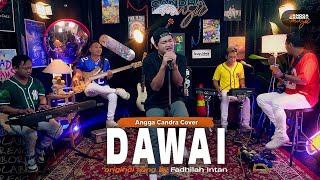 Dawai  Fadhilah Intan  Angga Candra ft Himalaya Cover [upl. by Mccartan71]