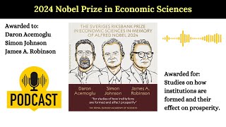 Nobel Prize in Economics 2024 Podcast on Institutions and Prosperity 🌍📊 [upl. by Merriam]