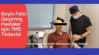 Felçli Hastada TMS Transkraniyal Manyetik Stimülasyon  Tedavisi [upl. by Iliam100]