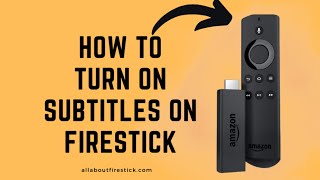 How to turn on Subtitles on Firestick  Allaboutfirestickcom [upl. by Livvi492]