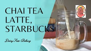 Chai Tea Latte Starbucks Recipe dairy free Vegan [upl. by Dahlia51]