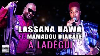 LASSANA HAWA Ft MAMADOU DIABATÉ  À LADÉGUI 2020 [upl. by Ardyth]