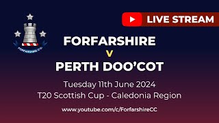 REPLAY  Forfarshire v Perth Doocot  T20 Scottish Cup  Tuesday 11th June 2024 [upl. by Block]