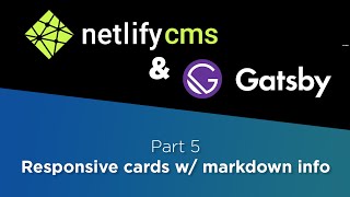 Netlify CMS amp Gatsby Tutorial 5 Responsive React Bootstrap Cards with Markdown Info [upl. by Yessej]