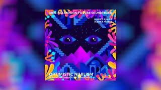 Optimistic Nihilism – Soundtrack 2017 [upl. by Oxley915]