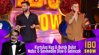 Kurtuluş Kuş amp Burak Bulut  NABIZ amp SEVMEDİM DEME amp SALINCAK [upl. by Rox]