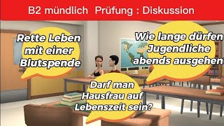 Mündlich Prüfung Telc B2  Diskussion  Blutspende  Jugendliche abends ausgehen  Darf man Hausfrau [upl. by Lukin743]