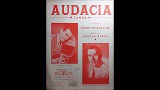 AUDACIA  TANGO  HUGO LA ROCCA amp CELEDONIO E FLORES  1926 [upl. by Aicilegna477]