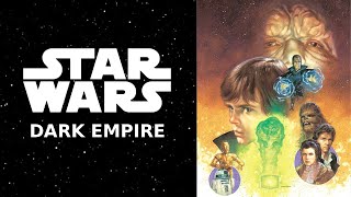 Star Wars Dark Empire  Definitive Edition [upl. by Dolley]