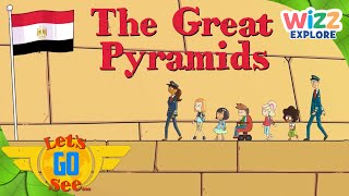 LetsGoSee  The Great Pyramids 🇪🇬  Exploration for Kids [upl. by Rett]