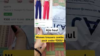 Ajio haul Women trousers combo pack 😍price ₹300•kotty trouser unboxing ajio music [upl. by Sib803]