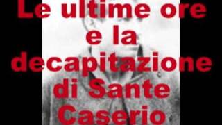 Le ultime ore e la decapitazione di Sante Caserio [upl. by Ordep]