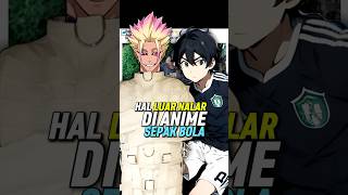 2 Hal Diluar Nalar Dalam Anime Sepak Bola shorts [upl. by Kokoruda]