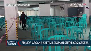 Brimob Gegana Kaltim Lakukan Sterilisasi Gereja [upl. by Anayaran]