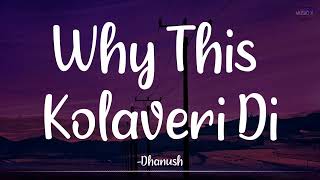 Why This Kolaveri Di Lyrics  AnirudhOfficial  3 Moonu  Dhanush  quotSoup Songquot \ [upl. by Culbert]