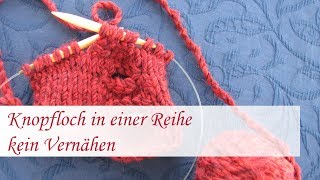 Knopfloch in einer Reihe stricken  für Strickanfänger  ohne Vernähen [upl. by Deron980]