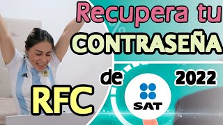 Como Generar o Recuperar la Contraseña de mi RFC SAT 2022 [upl. by Anitsrhc107]