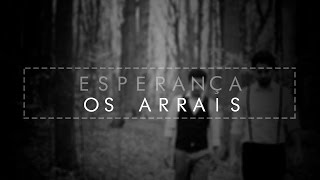 Esperança  Os Arrais [upl. by Duester]