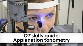 OT skills guide Applanation tonometry [upl. by Oisacin]