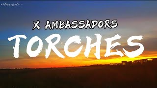 Torches  X Ambassadors Lyrics [upl. by Gillead]