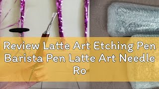 Review Latte Art Etching Pen Barista Pen Latte Art Needle Rosewood Handle [upl. by Leziar]