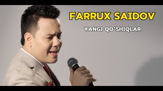 Farrux Saidov  Yangi qoshiqlar  Фаррух Саидов  Янги қўшиқлар [upl. by Jessalin]