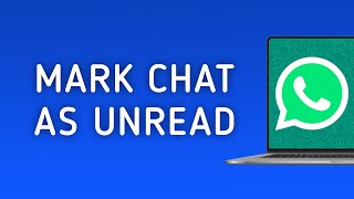 How To Mark A Chat As Unread On WhatsApp On PC App New Update [upl. by Sugden889]