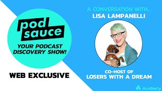 Web Exclusive Podsauce Talks with Lisa Lampanelli [upl. by Lund933]