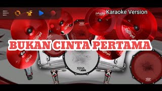 karaoke  Bukan Cinta Pertama  Kaktuz Band  Real Drum Cover [upl. by Yleve]