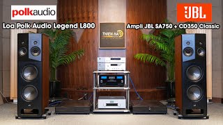 Bộ Đôi Ampli JBL SA 750  CD350 Classic  Loa Polk Audio Legend L800  Giá Combo KM 149tr [upl. by Blinnie]