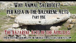 Animal Sacrifice What Kefa in the Nazarene Acts has to say about it  Jackson Snyder Presents [upl. by Alyel109]