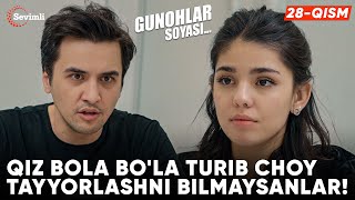 Gunohlar soyasi 28qism  Anons  Qiz bola bola turib choy tayyorlashni bilmaysanlar [upl. by Magnusson]