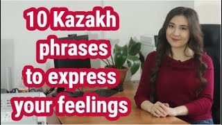 10 Kazakh Phrases to Express Your Feelings [upl. by Odetta]