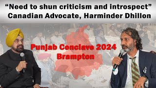 Punjab Conclave 2024  “Need to shun criticism and introspect” Canadian Advocate Harminder Dhillon [upl. by Zoubek]