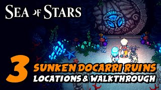 Sea Of Stars  All Sunken Docarri Ruin Locations amp Walkthrough Hey Thats A Reskin Trophy Guide [upl. by Gitlow315]