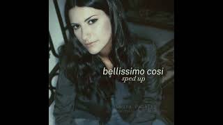 Bellissimo cosi Laura Pausini sped up [upl. by Acirre]