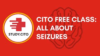 All About Seizures  CITO Free Class Part 3 [upl. by Ahgem]