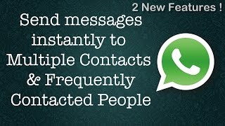 WhatsApp how to send or share to Multiple Recipients amp most frequently contacted people [upl. by Schilling852]