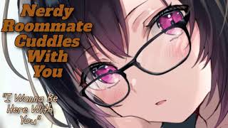 F4M Nerdy Roommate Cuddles With You ASMR RP [upl. by Pepi346]