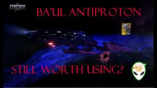 STO  Baul Antiproton After Nerf  Still Worth Using [upl. by Trilley]