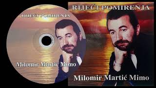 Milomir Martic Mimo  Riječi pomirenja [upl. by Jennica]