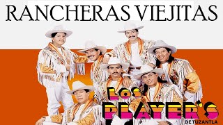 Los PlayerÂ´s de Tuzantla  Rancheras Viejitas [upl. by Eira354]