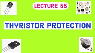 THYRISTOR PROTECTIONSCR PROTECTION METHODS POWER ELECTRONIC LECTURE SERIESdidt dvdt protection [upl. by Nichole]