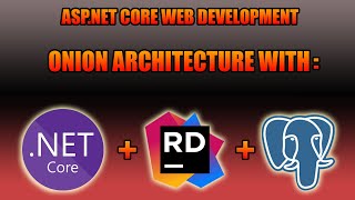 ASPNET Core Web Development Onion Architecture with Rider IDE amp PostgreSQL [upl. by Earlene792]