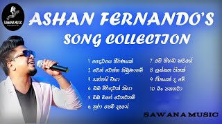 Ashan Fernando  Song Collection  Sawana Music [upl. by Athenian355]