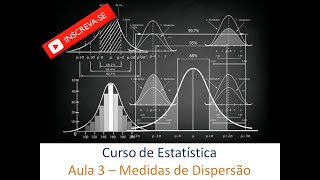 Curso de Estatística Aula 3  Medidas de Dispersão Desvio Médio e Padrão Variância Variação [upl. by Nos]