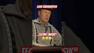 GERD DUDENHÖFFER 🙏🏻🤣 „ Techno Musik “ Legendär ☝🏻 [upl. by Mezoff302]