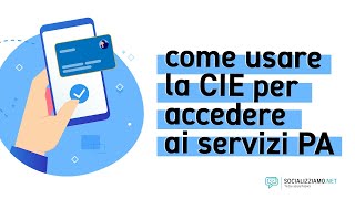 Come usare la CIE  Carta dIdentità Elettronica per accedere ai siti della PA da smartphone e pc [upl. by Kathlin14]